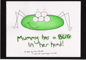 Mummy Has A Bug In Her Head!